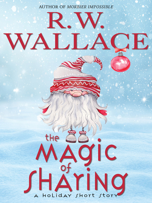 Title details for The Magic of Sharing by R.W. Wallace - Available